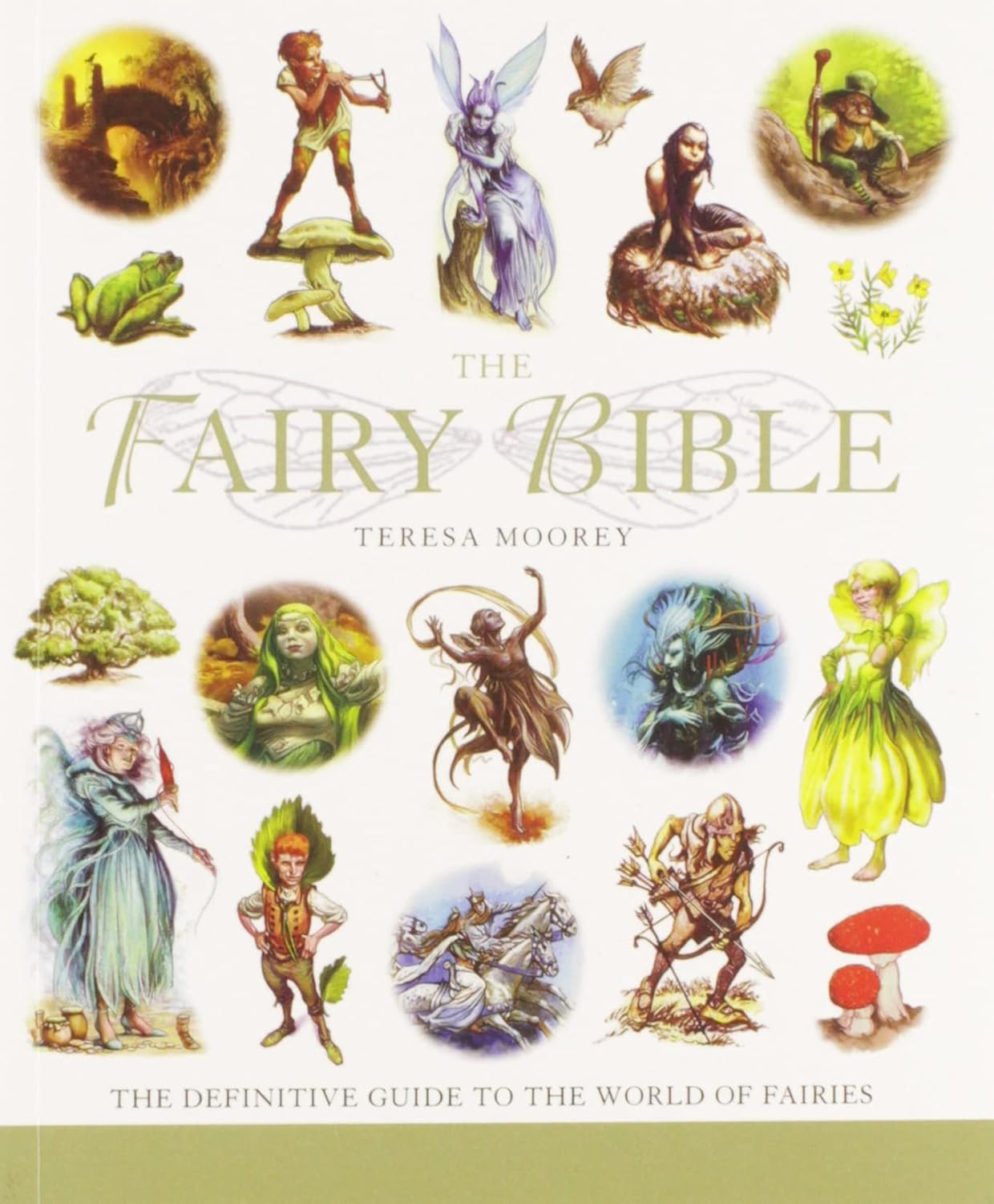 The Fairy Bible: The Definitive Guide to the World of Fairies